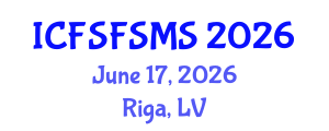 International Conference on Food Science and Food Safety Management System (ICFSFSMS) June 17, 2026 - Riga, Latvia