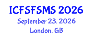 International Conference on Food Science and Food Safety Management System (ICFSFSMS) September 23, 2026 - London, United Kingdom