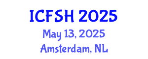 International Conference on Food Science and Health (ICFSH) May 13, 2025 - Amsterdam, Netherlands