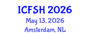 International Conference on Food Science and Health (ICFSH) May 13, 2026 - Amsterdam, Netherlands