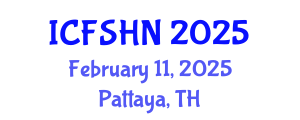 International Conference on Food Science and Human Nutrition (ICFSHN) February 11, 2025 - Pattaya, Thailand
