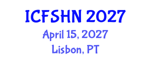 International Conference on Food Science and Human Nutrition (ICFSHN) April 15, 2027 - Lisbon, Portugal International Conference on Food Science and Human Nutrition (ICFSHN) April 15, 2027 - Lisbon, Portugal