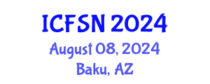 International Conference on Food Science and Nutrition (ICFSN) August 08, 2024 - Baku, Azerbaijan