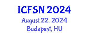 International Conference on Food Science and Nutrition (ICFSN) August 22, 2024 - Budapest, Hungary