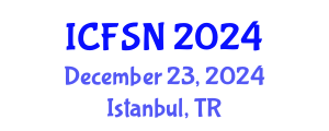 International Conference on Food Science and Nutrition (ICFSN) December 23, 2024 - Istanbul, Turkey