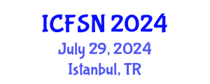 International Conference on Food Science and Nutrition (ICFSN) July 29, 2024 - Istanbul, Turkey