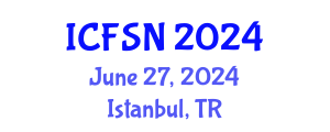 International Conference on Food Science and Nutrition (ICFSN) June 27, 2024 - Istanbul, Turkey