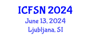 International Conference on Food Science and Nutrition (ICFSN) June 13, 2024 - Ljubljana, Slovenia
