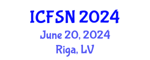 International Conference on Food Science and Nutrition (ICFSN) June 20, 2024 - Riga, Latvia