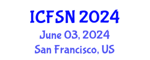 International Conference on Food Science and Nutrition (ICFSN) June 03, 2024 - San Francisco, United States