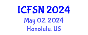 International Conference on Food Science and Nutrition (ICFSN) May 02, 2024 - Honolulu, United States
