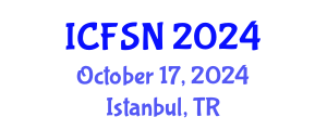International Conference on Food Science and Nutrition (ICFSN) October 17, 2024 - Istanbul, Turkey