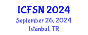International Conference on Food Science and Nutrition (ICFSN) September 26, 2024 - Istanbul, Turkey