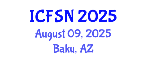 International Conference on Food Science and Nutrition (ICFSN) August 09, 2025 - Baku, Azerbaijan