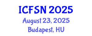 International Conference on Food Science and Nutrition (ICFSN) August 23, 2025 - Budapest, Hungary