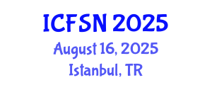 International Conference on Food Science and Nutrition (ICFSN) August 16, 2025 - Istanbul, Turkey