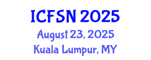 International Conference on Food Science and Nutrition (ICFSN) August 23, 2025 - Kuala Lumpur, Malaysia