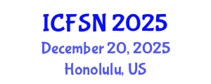 International Conference on Food Science and Nutrition (ICFSN) December 20, 2025 - Honolulu, United States