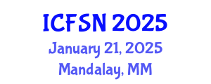 International Conference on Food Science and Nutrition (ICFSN) January 21, 2025 - Mandalay, Myanmar