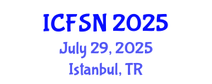 International Conference on Food Science and Nutrition (ICFSN) July 29, 2025 - Istanbul, Turkey