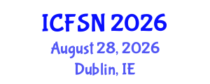 International Conference on Food Science and Nutrition (ICFSN) August 28, 2026 - Dublin, Ireland International Conference on Food Science and Nutrition (ICFSN) August 28, 2026 - Dublin, Ireland