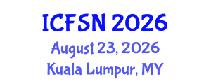 International Conference on Food Science and Nutrition (ICFSN) August 23, 2026 - Kuala Lumpur, Malaysia International Conference on Food Science and Nutrition (ICFSN) August 23, 2026 - Kuala Lumpur, Malaysia