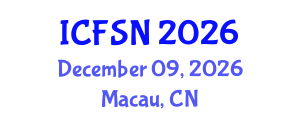International Conference on Food Science and Nutrition (ICFSN) December 09, 2026 - Macau, China International Conference on Food Science and Nutrition (ICFSN) December 09, 2026 - Macau, China