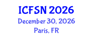 International Conference on Food Science and Nutrition (ICFSN) December 30, 2026 - Paris, France International Conference on Food Science and Nutrition (ICFSN) December 30, 2026 - Paris, France