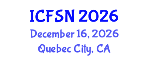 International Conference on Food Science and Nutrition (ICFSN) December 16, 2026 - Quebec City, Canada International Conference on Food Science and Nutrition (ICFSN) December 16, 2026 - Quebec City, Canada