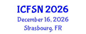 International Conference on Food Science and Nutrition (ICFSN) December 16, 2026 - Strasbourg, France International Conference on Food Science and Nutrition (ICFSN) December 16, 2026 - Strasbourg, France