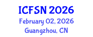 International Conference on Food Science and Nutrition (ICFSN) February 02, 2026 - Guangzhou, China International Conference on Food Science and Nutrition (ICFSN) February 02, 2026 - Guangzhou, China