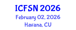 International Conference on Food Science and Nutrition (ICFSN) February 02, 2026 - Havana, Cuba International Conference on Food Science and Nutrition (ICFSN) February 02, 2026 - Havana, Cuba