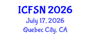 International Conference on Food Science and Nutrition (ICFSN) July 17, 2026 - Quebec City, Canada International Conference on Food Science and Nutrition (ICFSN) July 17, 2026 - Quebec City, Canada