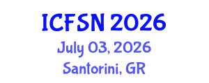 International Conference on Food Science and Nutrition (ICFSN) July 03, 2026 - Santorini, Greece International Conference on Food Science and Nutrition (ICFSN) July 03, 2026 - Santorini, Greece