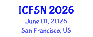 International Conference on Food Science and Nutrition (ICFSN) June 01, 2026 - San Francisco, United States International Conference on Food Science and Nutrition (ICFSN) June 01, 2026 - San Francisco, United States