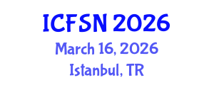 International Conference on Food Science and Nutrition (ICFSN) March 16, 2026 - Istanbul, Turkey International Conference on Food Science and Nutrition (ICFSN) March 16, 2026 - Istanbul, Turkey