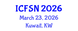 International Conference on Food Science and Nutrition (ICFSN) March 23, 2026 - Kuwait, Kuwait International Conference on Food Science and Nutrition (ICFSN) March 23, 2026 - Kuwait, Kuwait