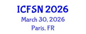 International Conference on Food Science and Nutrition (ICFSN) March 30, 2026 - Paris, France International Conference on Food Science and Nutrition (ICFSN) March 30, 2026 - Paris, France