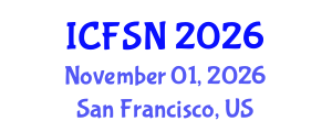 International Conference on Food Science and Nutrition (ICFSN) November 01, 2026 - San Francisco, United States International Conference on Food Science and Nutrition (ICFSN) November 01, 2026 - San Francisco, United States