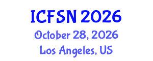 International Conference on Food Science and Nutrition (ICFSN) October 28, 2026 - Los Angeles, United States International Conference on Food Science and Nutrition (ICFSN) October 28, 2026 - Los Angeles, United States