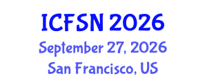 International Conference on Food Science and Nutrition (ICFSN) September 27, 2026 - San Francisco, United States International Conference on Food Science and Nutrition (ICFSN) September 27, 2026 - San Francisco, United States