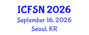 International Conference on Food Science and Nutrition (ICFSN) September 16, 2026 - Seoul, Republic of Korea International Conference on Food Science and Nutrition (ICFSN) September 16, 2026 - Seoul, Republic of Korea