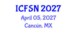 International Conference on Food Science and Nutrition (ICFSN) April 05, 2027 - Cancún, Mexico International Conference on Food Science and Nutrition (ICFSN) April 05, 2027 - Cancún, Mexico