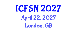 International Conference on Food Science and Nutrition (ICFSN) April 22, 2027 - London, United Kingdom International Conference on Food Science and Nutrition (ICFSN) April 22, 2027 - London, United Kingdom