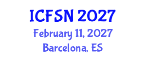 International Conference on Food Science and Nutrition (ICFSN) February 11, 2027 - Barcelona, Spain International Conference on Food Science and Nutrition (ICFSN) February 11, 2027 - Barcelona, Spain