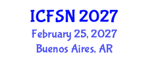 International Conference on Food Science and Nutrition (ICFSN) February 25, 2027 - Buenos Aires, Argentina International Conference on Food Science and Nutrition (ICFSN) February 25, 2027 - Buenos Aires, Argentina