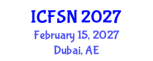 International Conference on Food Science and Nutrition (ICFSN) February 15, 2027 - Dubai, United Arab Emirates International Conference on Food Science and Nutrition (ICFSN) February 15, 2027 - Dubai, United Arab Emirates