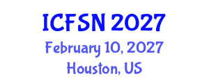 International Conference on Food Science and Nutrition (ICFSN) February 10, 2027 - Houston, United States International Conference on Food Science and Nutrition (ICFSN) February 10, 2027 - Houston, United States