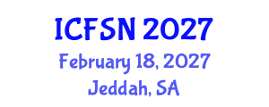 International Conference on Food Science and Nutrition (ICFSN) February 18, 2027 - Jeddah, Saudi Arabia International Conference on Food Science and Nutrition (ICFSN) February 18, 2027 - Jeddah, Saudi Arabia