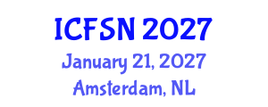 International Conference on Food Science and Nutrition (ICFSN) January 21, 2027 - Amsterdam, Netherlands International Conference on Food Science and Nutrition (ICFSN) January 21, 2027 - Amsterdam, Netherlands